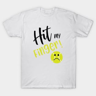 Funny Tennis Hit My Finger T-Shirt